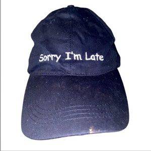 Sorry I’m Late Hat